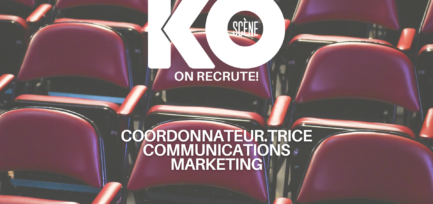 KOScène recrute un.e coordonnateur.trice aux communications marketing!