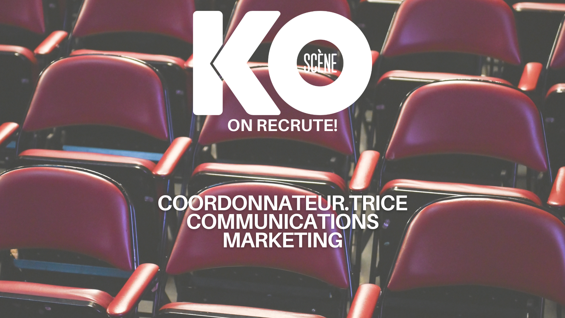 KOScène recrute un.e coordonnateur.trice aux communications marketing!